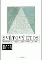 kniha Světový étos pro politiku a hospodářství, Vyšehrad 2000