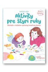 kniha Aktivity pre štyri ruky Zdieľajte s dieťaťom spoločný kreatívny denník, Svojtka 2018