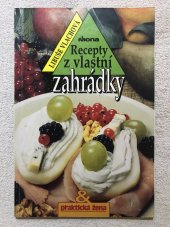 kniha Recepty z vlastní zahrádky, Mona 1993