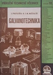 kniha Galvanotechnika Theoretický i prakt. návod k elektrolytickému a chem. pokovování a zbarvování kovových předmětů i k úkonům s tím spojeným, Státní nakladatelství 1949