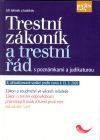 kniha Trestní zákoník a trestní řád s poznámkami a judikaturou Zákon o soudnictví ve věcech mládeže, Zákon o trestní odpovědnosti...., Leges 2020