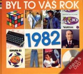 kniha Byl to váš rok 1982, Popron Music 2012
