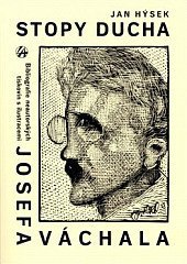 kniha Stopy ducha Bibliografie neautorských tiskovin s ilustracemi Josefa Váchala, Lege artis 2014