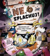 kniha Nesplachuj! Nahlédněte pod poklop vědy o čurání a kakání, Mladá fronta 2013