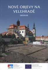 kniha Nové objevy na Velehradě sborník : "Velehrad - Trnava, společné kořeny jezuitské kultury a vzdělávání", Římskokatolická farnost Velehrad ve spolupráci s Historickou společností Starý Velehrad se sídlem na Velehradě 2010