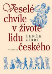 kniha Veselé chvíle v životě lidu českého, Vyšehrad 2006