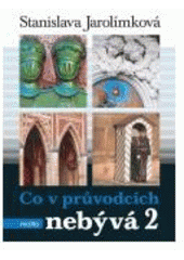 kniha Co v průvodcích nebývá 2. , aneb, Pokračování historie k snadnému zapamatování, Motto 2007