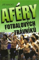 kniha Aféry fotbalových trávníků, Olympia 1997