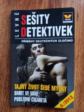 kniha Levné sešity detektivek Tajný život šedé myšky, Smrt ve vaně, Poslední cigareta, Víkend  2012