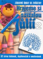 kniha Hrajeme si s žížalou Jůlií zábavné úkoly se zvířátky : 32 stran hádanek, doplňovaček a omalovánek, Fragment 2003