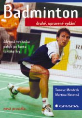 kniha Badminton úderová technika, pohyb po kurtu, taktika hry, Grada 2007