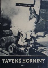 kniha Tavené horniny Výrobky a jejich použití v průmyslu : [Určeno] technikům různých prům. sektorů, zejména v energetice, staveb. a chemii, Práce 1955