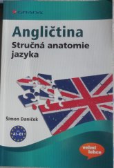 kniha Angličtina stručná anatomie jazyka : [pro A1-B1], Grada 2013