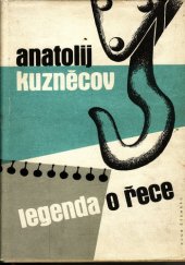 kniha Legenda o řece, Státní nakladatelství krásné literatury, hudby a umění 1960