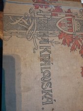 kniha  Praha královská Umělecké album král. hlavního města Prahy, Edvard Grégr, 1900