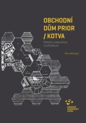 kniha Obchodní dům Prior / Kotva. Historie | urbanismus | architektura , NPÚ 2018