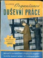 kniha Organisace duševní práce "Techniky duševní práce", Práce 1949