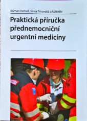 kniha Praktická příručka urgentní přednemocniční medicíny, Grada 2013