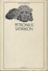 kniha Satirikon milostné a veselé příhody Encolpia a jeho přátel za doby Neronovy, Svoboda 1971