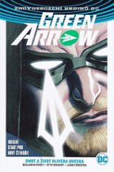 kniha Green Arrow 1. - Smrt a život Olivera Queena, BB/art 2018