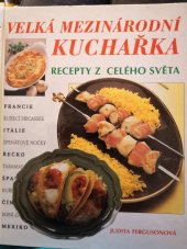 kniha Velká mezinárodní kuchařka recepty z celého světa, Svojtka & Co. 1998