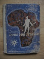 kniha Za velkým dobrodružstvím vypravování o českém cestovateli, Komenium 1947