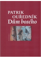 kniha Dům bosého, Paseka 2004
