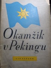 kniha Okamžik v Pekingu Román ze současného čínského života, Fr. Borový 1948