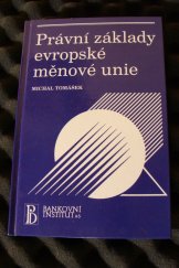 kniha Právní základy Evropské měnové unie, Bankovní institut 1999