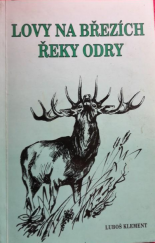 kniha Lovy na březích řeky Odry, Střední lesnická škola 1993