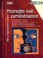 kniha Poznejte své zaměstnance vše o assessment centre, ERA 2002