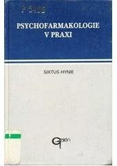 kniha Psychofarmakologie v praxi farmakologie látek ovlivňujících CNS a senzorický systém, Galén 1995