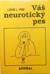 kniha Váš neurotický pes, Anomal 1992