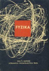 kniha Fyzika pro 1. ročník středních průmyslových škol, SPN 1964