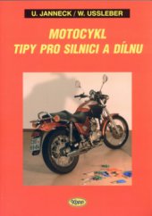 kniha Motocykl tipy pro silnici i dílnu, Kopp 2005