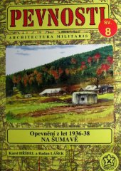 kniha Pevnosti 8. - Československé opevnění z let 1936-38 na Šumavě, Fortprint 1996