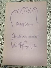 kniha Geisteswissenschaft als Welt-Pfingstgabe , Philosophisch Anthroposophischer Verlag am Goetheanum Dornach 1935