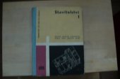 kniha Stavitelství 1. [díl] Učebnice pro 1. roč. stř. prům. škol stavebních., SNTL 1961