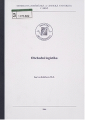 kniha Obchodní logistika, Mendelova zemědělská a lesnická univerzita 2006