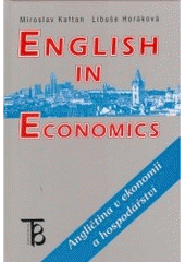 kniha English in economics = Angličtina v ekonomii a hospodářství, Karolinum  2002