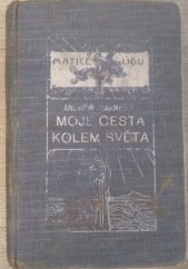 kniha Moje cesta kolem světa, F. Šimáček 1913
