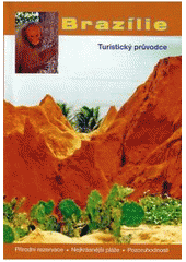 kniha Brazílie turistický průvodce : přírodní rezervace, nejkrásnější pláže, pozoruhodnosti, Typography Service 2004