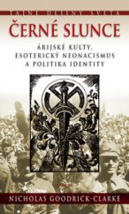 kniha Černé slunce árijské kulty, esoterický neonacismus a politika identity, Eminent 2006