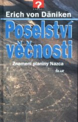 kniha Poselství věčnosti znamení planiny Nazca, Ikar 2001