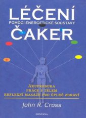 kniha Léčení pomocí energetické soustavy čaker, Fontána 2009