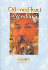 kniha Od medikací k meditaci, Pragma 1999