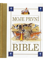 kniha Moje první Bible, Slovart 2012