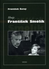 kniha Hraje František Smolík (se vzpomínkou Ljuby Skořepové), Víkend  2003