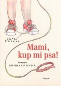 kniha Mami, kup mi psa!, Albatros 2014