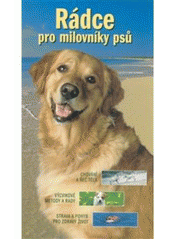 kniha Rádce pro milovníky psů, Argo 2005